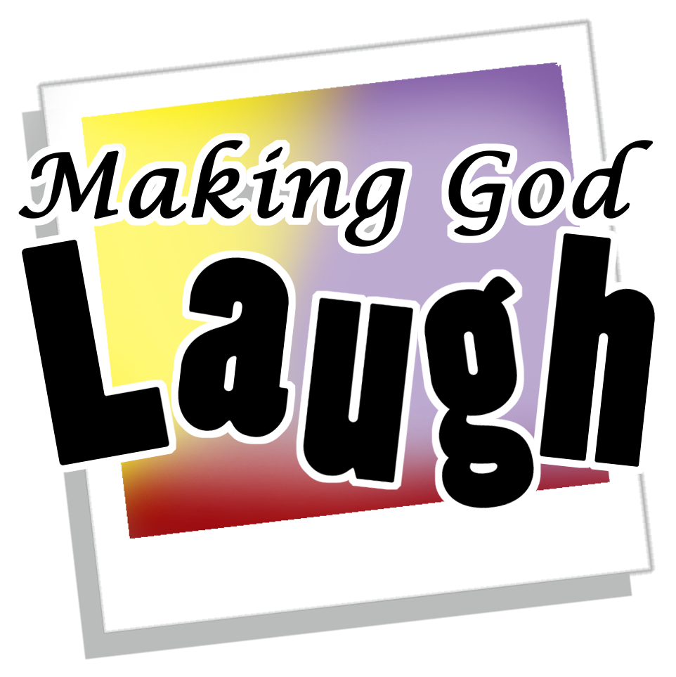 MakingGodLaughCMYK